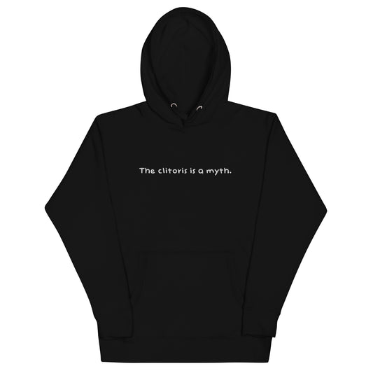 (01-B) The clitoris is a myth. - Premium Embroidered Hoodie