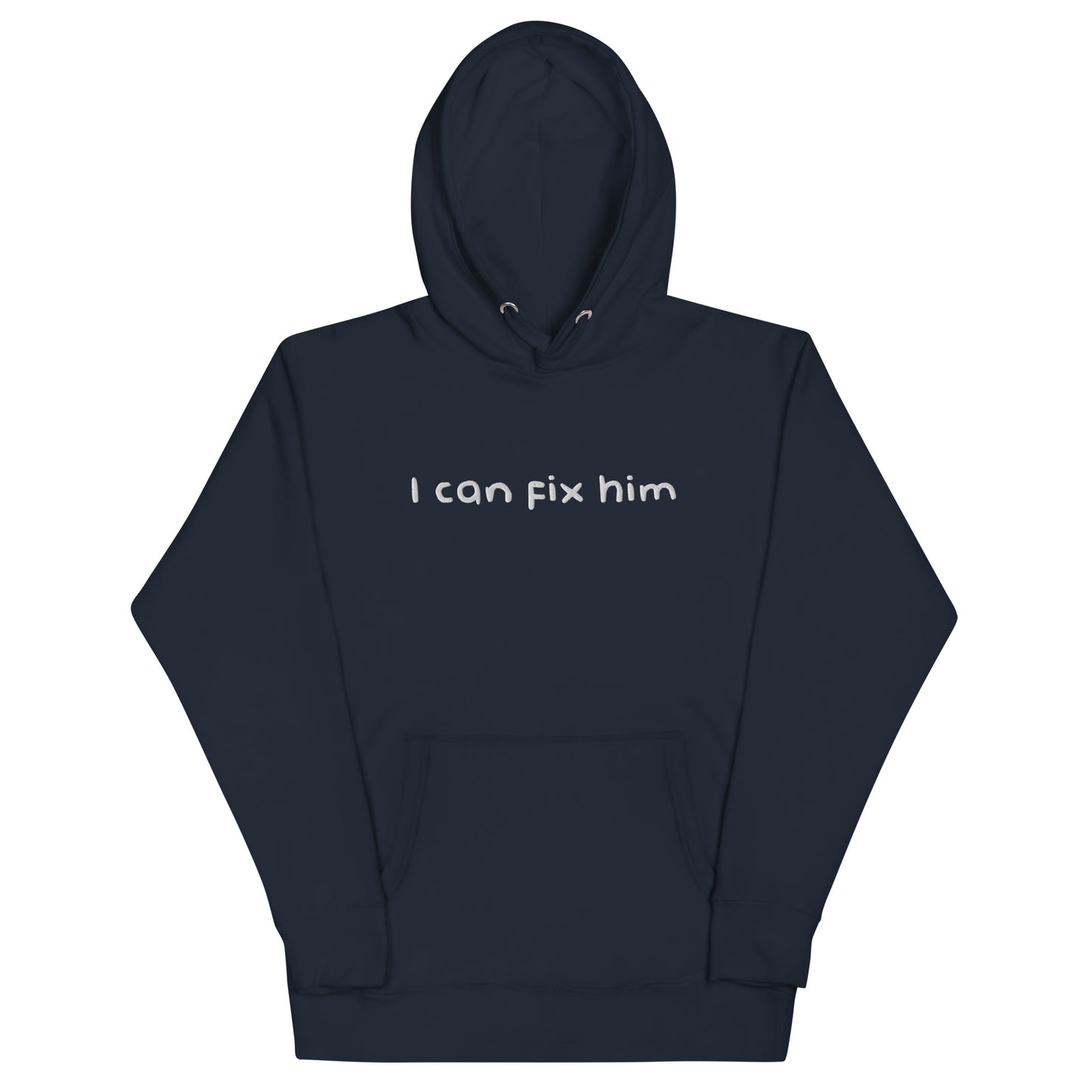 (06-B) I can fix him - Premium Embroidered Hoodie