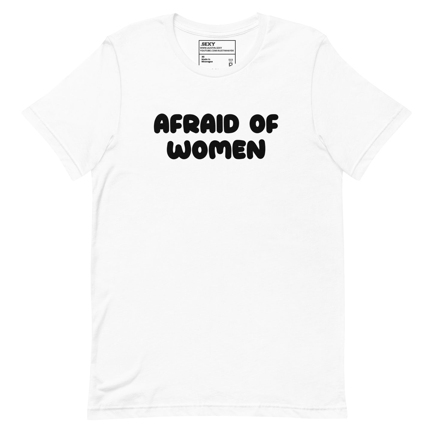 (05-D) Afraid of Women - T Shirt