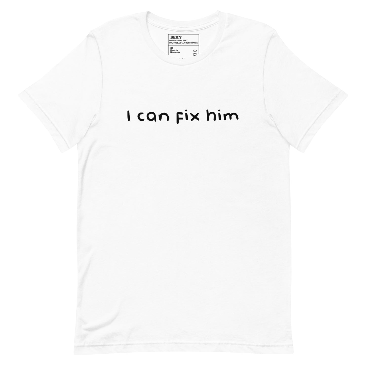 (06-D) I can fix him - T Shirt